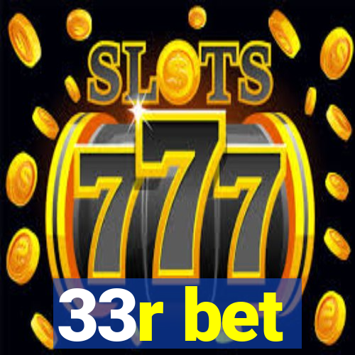 33r bet